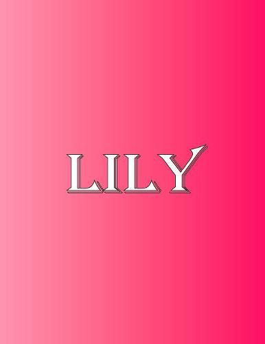 Cover image for Lily: 100 Pages 8.5 X 11 Personalized Name on Notebook College Ruled Line Paper