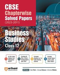 Cover image for Arihant Arihant CBSE Chapterwise Solved Papers 2023-2011 Business Studies Class 12th