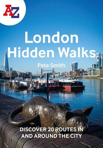 Cover image for A -Z London Hidden Walks: Discover 20 Routes in and Around the City