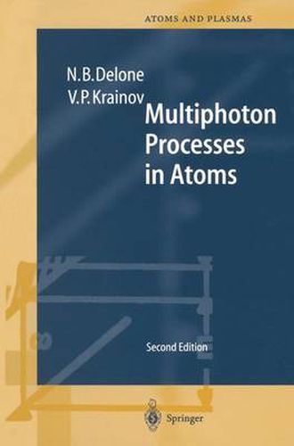 Cover image for Multiphoton Processes in Atoms: Second Enlarged and Updated Edition With 122 Figures and 11 Tables