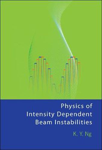 Cover image for Physics Of Intensity Dependent Beam Instabilities