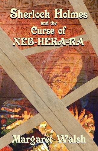 Cover image for Sherlock Holmes and The Curse of Neb-Heka-Ra