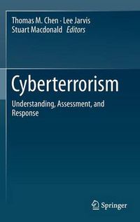 Cover image for Cyberterrorism: Understanding, Assessment, and Response