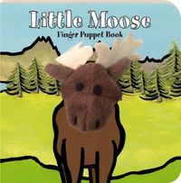 Cover image for Little Moose: Finger Puppet Book