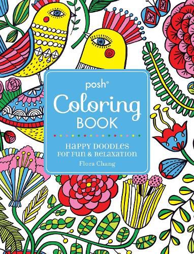 Cover image for Posh Adult Coloring Book: Happy Doodles for Fun & Relaxation: Flora Chang