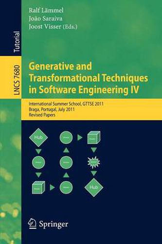 Cover image for Generative and Transformational Techniques in Software Engineering IV: International Summer School, GTTSE 2011, Braga, Portugal, July 3-9, 2011, Revised and Extended Papers