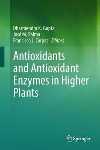 Cover image for Antioxidants and Antioxidant Enzymes in Higher Plants