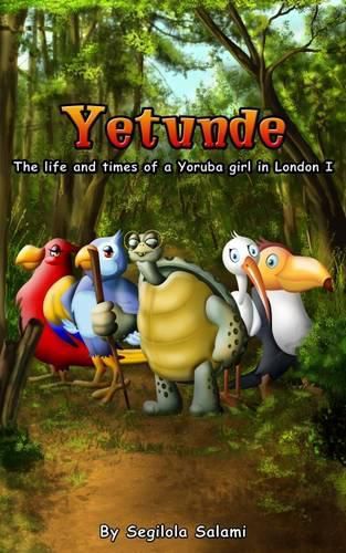 Cover image for Yetunde: The Life and Times of a Yoruba Girl in London