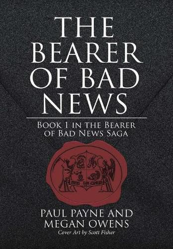 The Bearer of Bad News: Book 1 in the Bearer of Bad News Saga