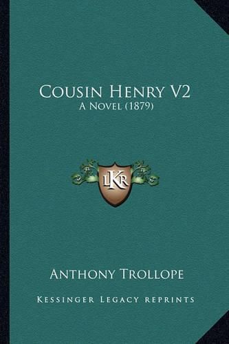 Cousin Henry V2: A Novel (1879)