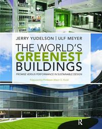 Cover image for The World's Greenest Buildings: Promise Versus Performance in Sustainable Design