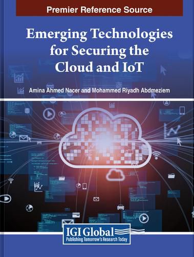 Cover image for Emerging Technologies for Securing the Cloud and IoT