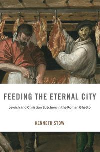 Cover image for Feeding the Eternal City