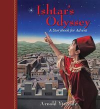 Cover image for Ishtar's Odyssey: A Family Story for Advent