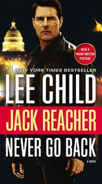Cover image for Jack Reacher: Never Go Back (Movie Tie-in Edition): A Novel