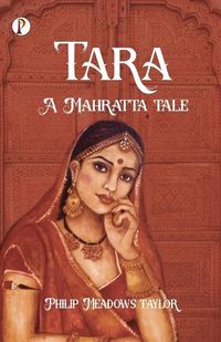 Cover image for Tara a Mahratta Tale