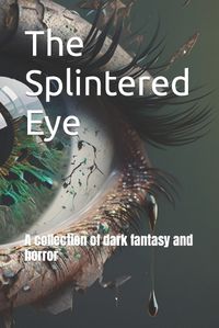 Cover image for The Splintered Eye