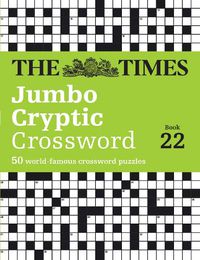 Cover image for The Times Jumbo Cryptic Crossword Book 22
