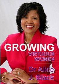 Cover image for Growing Virtuous Women