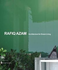 Cover image for Rafiq Azam: Architecture for Green Living