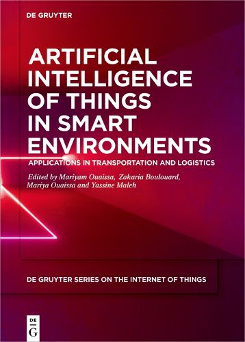 Cover image for Artificial Intelligence of Things in Smart Environments: Applications in Transportation and Logistics