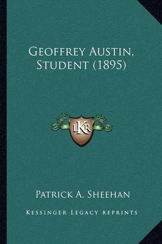 Cover image for Geoffrey Austin, Student (1895)