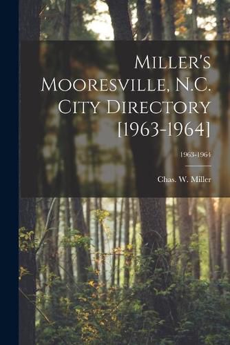 Cover image for Miller's Mooresville, N.C. City Directory [1963-1964]; 1963-1964