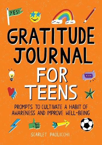 Cover image for Gratitude Journal for Teens: Prompts to Cultivate a Habit of Awareness and Improve Well-Being