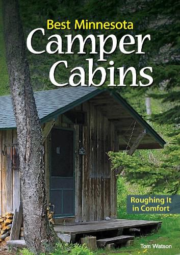 Cover image for Best Minnesota Camper Cabins: Roughing It in Comfort