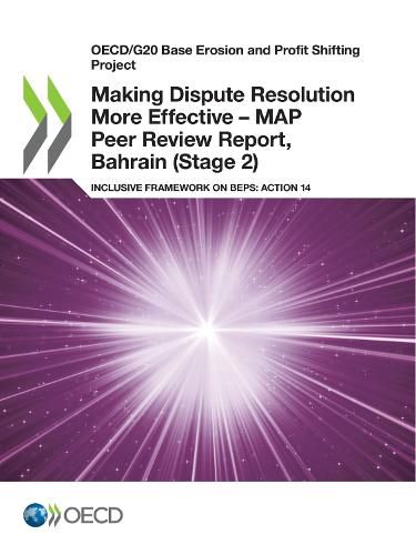 Cover image for Making Dispute Resolution More Effective - MAP Peer Review Report, Bahrain (Stage 2)