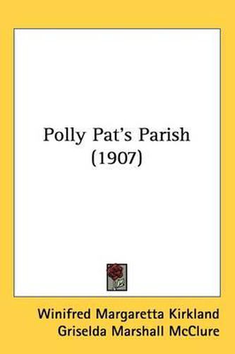 Cover image for Polly Pat's Parish (1907)