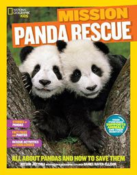 Cover image for Mission: Panda Rescue: All About Pandas and How to Save Them
