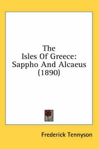 The Isles of Greece: Sappho and Alcaeus (1890)