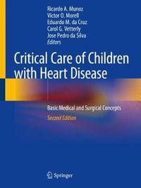 Cover image for Critical Care of Children with Heart Disease: Basic Medical and Surgical Concepts