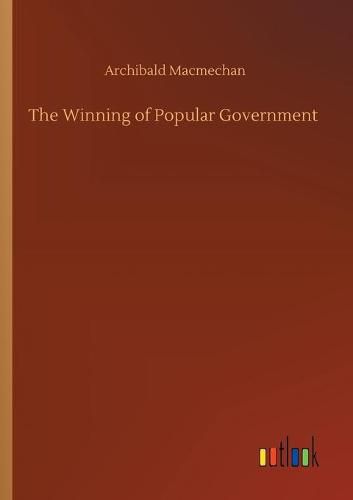 The Winning of Popular Government