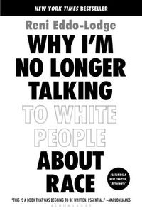 Cover image for Why I'm No Longer Talking to White People about Race