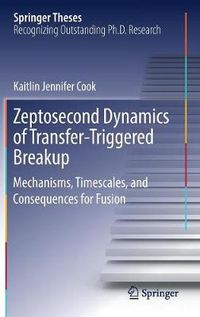 Cover image for Zeptosecond Dynamics of Transfer-Triggered Breakup: Mechanisms, Timescales, and Consequences for Fusion