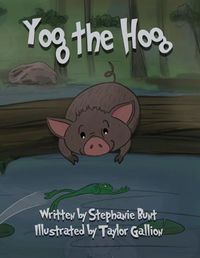 Cover image for Yog the Hog: Phonics (Short Vowel O)