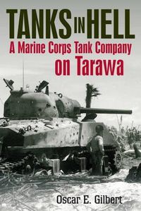 Cover image for Tanks in Hell: A Marine Corps Tank Company on Tarawa