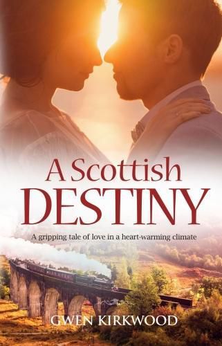 Cover image for A Scottish Destiny: A gripping tale of love in a heart-warming climate.