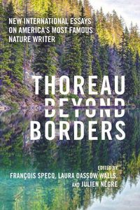 Cover image for Thoreau beyond Borders: New International Essays on America's Most Famous Nature Writer