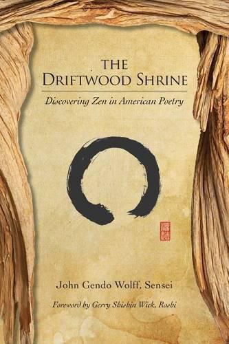 Cover image for The Driftwood Shrine: Discovering Zen in American Poetry