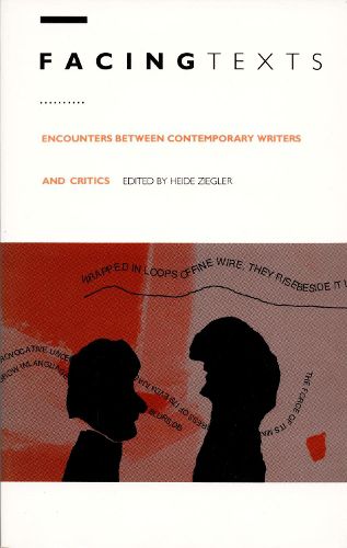 Cover image for Facing Texts: Encounters Between Contemporary Writers and Critics