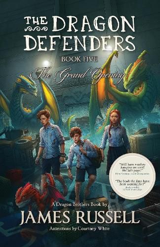 Cover image for The Dragon Defenders - Book Five: The Grand Opening
