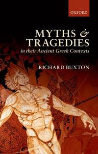 Cover image for Myths and Tragedies in their Ancient Greek Contexts