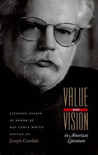 Cover image for Value and Vision in American Literature: Essays in Honor of Ray Lewis White