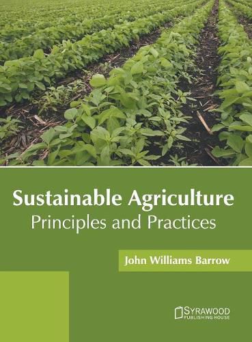 Cover image for Sustainable Agriculture: Principles and Practices