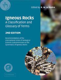 Cover image for Igneous Rocks: A Classification and Glossary of Terms: Recommendations of the International Union of Geological Sciences Subcommission on the Systematics of Igneous Rocks