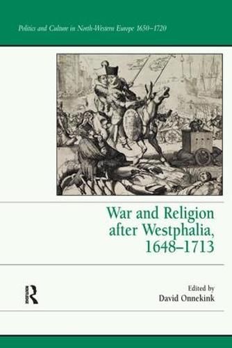 Cover image for War and Religion after Westphalia, 1648-1713