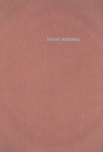 Native Moderns: American Indian Painting, 1940-1960